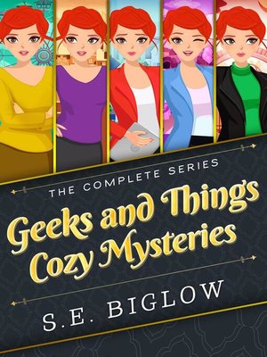 cover image of Geeks and Things Cozy Mysteries--The Complete Series